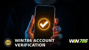 WIN786 Account Verification: Complete Guide to Secure & Fast Approval