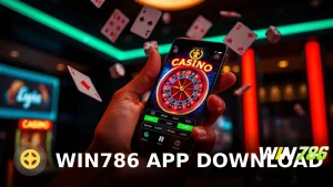WIN786 App Download: A Comprehensive Guide to Downloading and Playing