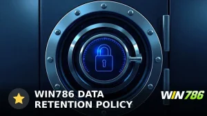 WIN786 Data Retention Policy: What You Need to Know