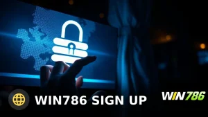 WIN786 Sign Up: A Comprehensive Guide to Registering Safely